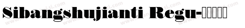 Sibangshujianti Regu字体转换